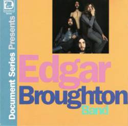 Edgar Broughton Band : Document Series Presents: Classic Album & Single Tracks 1969 - 1973